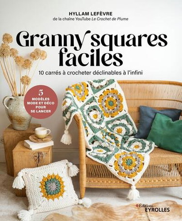 Couverture de Granny squares faciles : 10 carrés à crocheter déclinables à l'infini : 5 modèles mode et déco pour se lancer