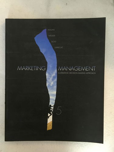 Marketing Management: A Strategic, Decision-Making Approach