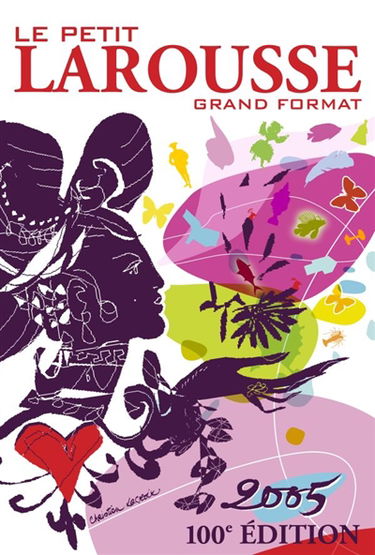 Le petit Larousse grand format 2005 : 1905-2005, 100e édition