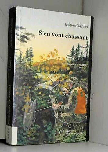 S'en vont chassant: Roman