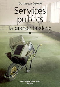 Services publics : la grande braderie