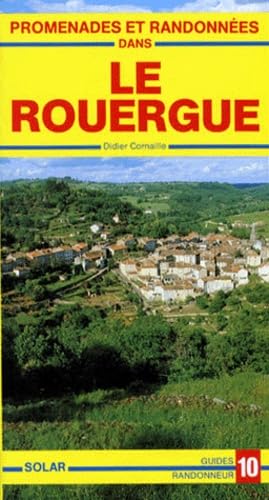Couverture de Promenades et randonnées dans le Rouergue : de l'Aubrac au Larzac par Didier Cornaille
