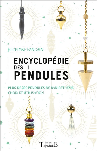 Couverture de Encyclopédie des pendules : plus de 200 pendules de radiesthésie, choix et utilisation