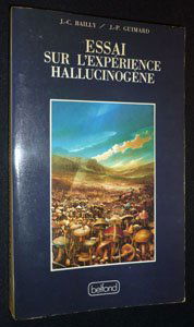 Essai sur l'expérience hallucinogène