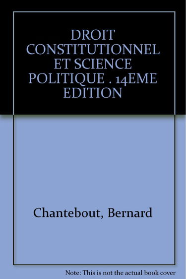 Droit Constitutionnel Et Science Politique : 14eme Edition