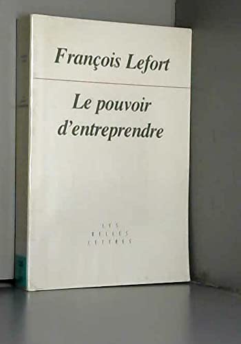Le Pouvoir d'entreprendre : la constitution de la liberté