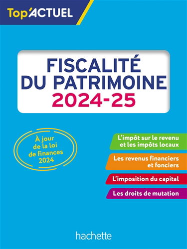 Fiscalité du patrimoine : 2024-2025