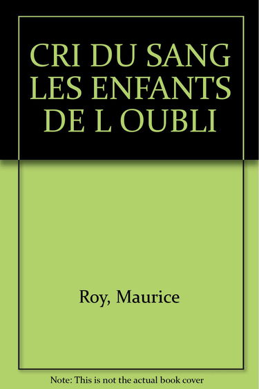 Cri Du Sang Les Enfants De L Oubli