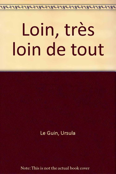 Loin, très loin de tout