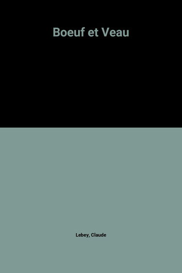 Boeuf, veau