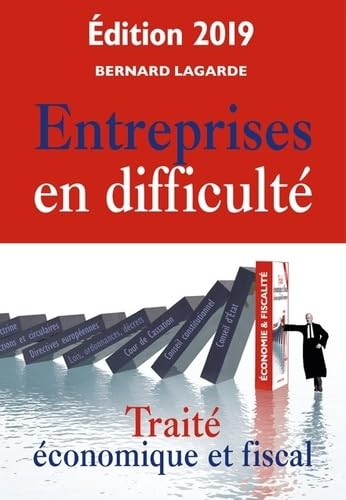 Entreprises en difficulté: Traité économique et fiscal