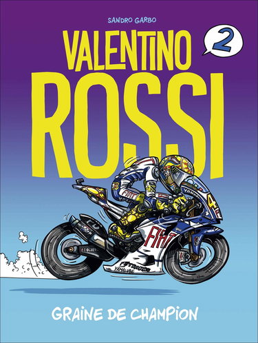BD VALENTINO ROSSI - Graine de champion T2