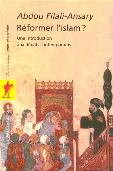 Réformer l'islam ? : une introduction aux débats contemporains