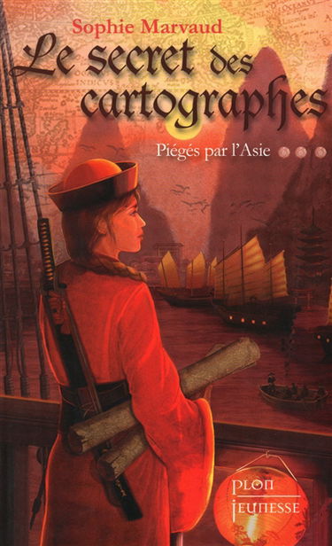 Le secret des cartographes. Vol. 3. Piégés par l'Asie
