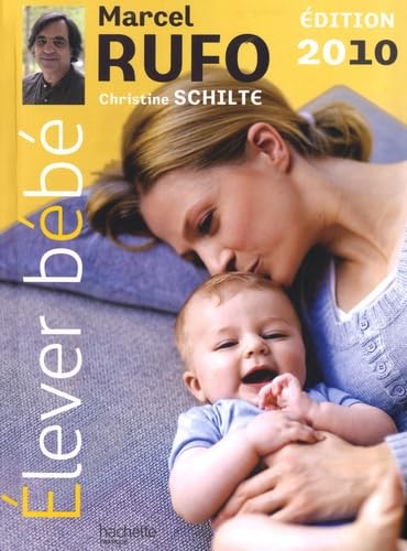 Couverture de Elever bébé par Marcel Rufo
