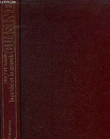 La Petite et la grande cuisine : 300 recettes, 60 menus, 60 fiches techniques