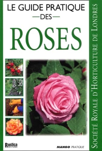 Le guide pratique des roses
