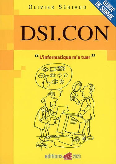 DSI.con : l'informatique m'a tuer