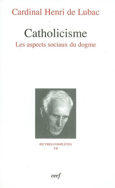 Couverture de Oeuvres complètes. Vol. 7. Catholicisme : les aspects sociaux du dogme : troisième section, Eglise