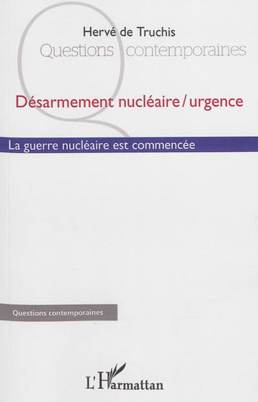 Désarmement nucléaire-urgence : la guerre nucléaire est commencée