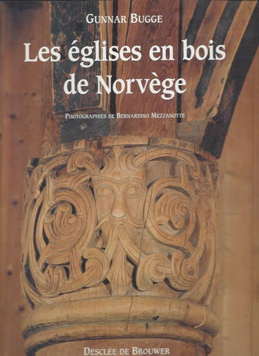 Les Eglises en bois de Norvège