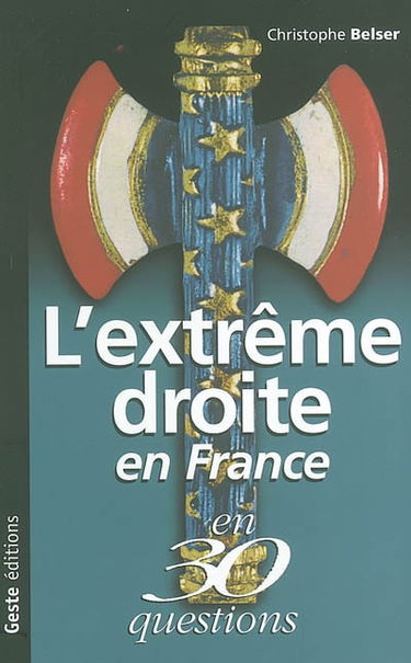 L'extrême droite en France en 30 questions