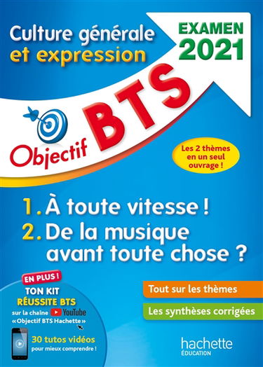 Culture générale et expression BTS : examen 2021 : 1, à toute vitesse ! ; 2, de la musique avant toute chose ?