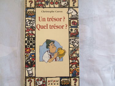Un Trésor ? Quel trésor ?