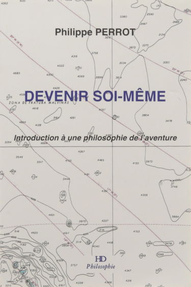 Devenir Soi-Meme, introduction a une Philosophie de l'Aventure