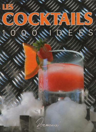 Les Cocktails : 1000 idées