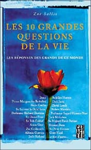 Les 10 grandes questions de la vie: Les réponses des grands de ce monde
