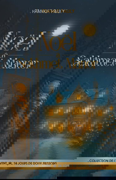 Noël à Sekhmet Manor: Une intrigue victorienne palpitante, entre chambres secrètes, mystères d’Égypte, raison et sentiments