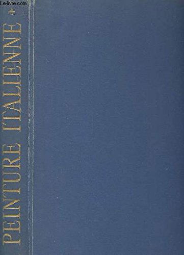 LA PEINTURE ITALIENNE. TOME 1. LES CREATEURS DE LA RENAISSANCE