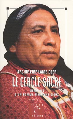 Le cercle sacré : mémoires d'un homme-médecine sioux