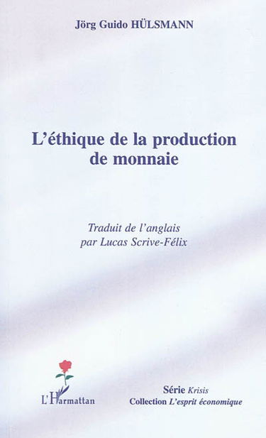L'éthique de la production de monnaie