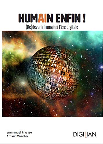 Couverture de Humain enfin ! (Re)devenir humain à l'ère digitale