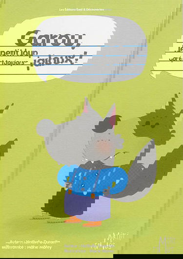 Garou, le petit loup qui est toujours jaloux !