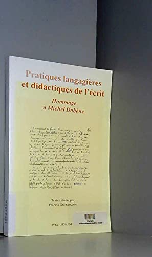 Pratiques langagières et didactiques de l'écrit: Hommage à Michel Dabène