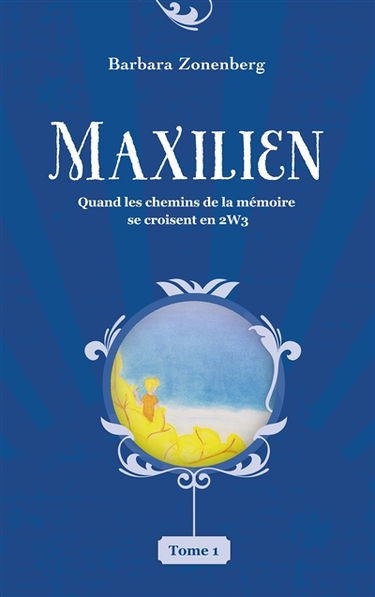 Maxilien : Quand les chemins de la mémoire se croisent en 2W3