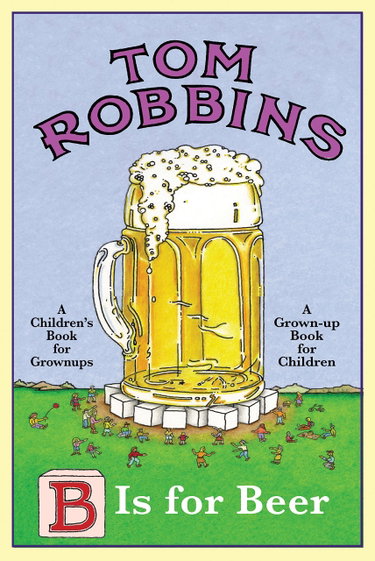 Couverture de B is For Beer par Tom Robbins