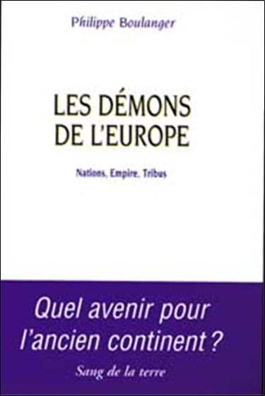 Les démons de l'Europe : nations, empire, tribus