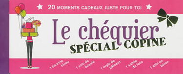 Le chéquier spécial copine : 20 moments cadeaux juste pour toi