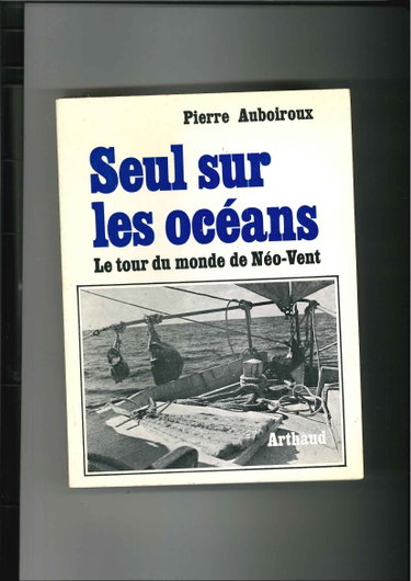 Couverture de SEUL SUR LES OCEANS.LE TOUR DU MONDE DE NEO-VENT.28 ILLUSTRATIONS.23 CROQUIS ET CARTES