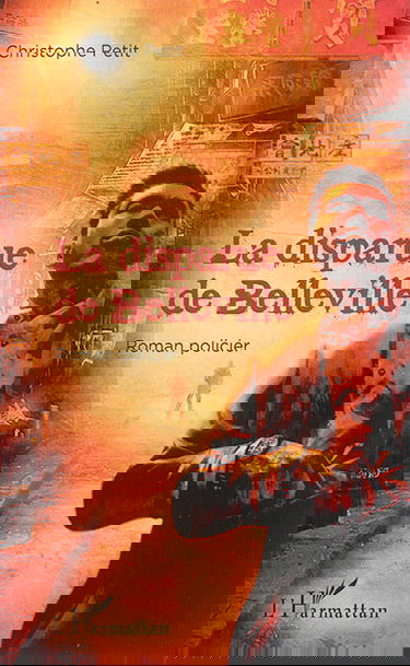 La disparue de Belleville : une enquête du détective Karbaï : roman policier