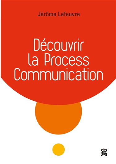 Découvrir la process communication