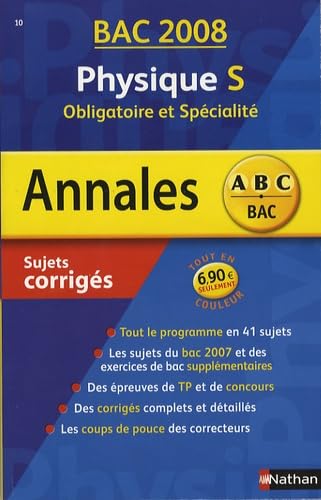 Physique S obligatoire et spécialité : sujets corrigés, bac 2008