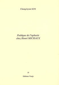 Poétique de l'aphasie chez Henri Michaux