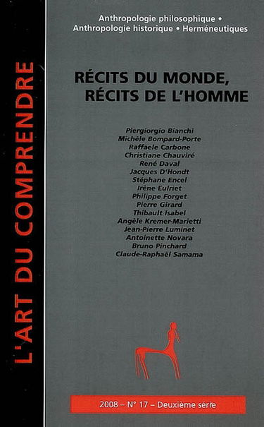 Art du comprendre (L'), deuxième série, n° 17. Récits du monde, récits de l'homme