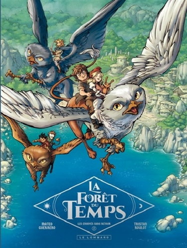 Couverture de La forêt du temps. Vol. 2. Les envoyés sans retour
