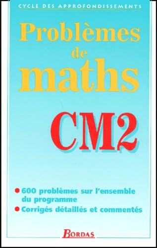 Problèmes mathématiques : CM2. Cycle des approfondissements